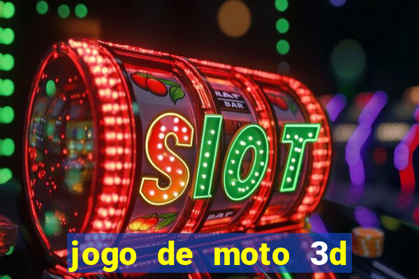 jogo de moto 3d de grau